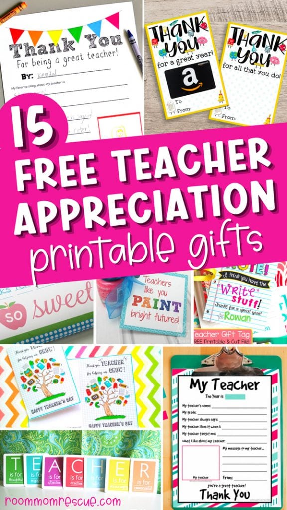 Text that says, "15 Free Teacher Appreciation Printable Gifts" with collage of printable PDF tags and worksheets to print for teacher gifts