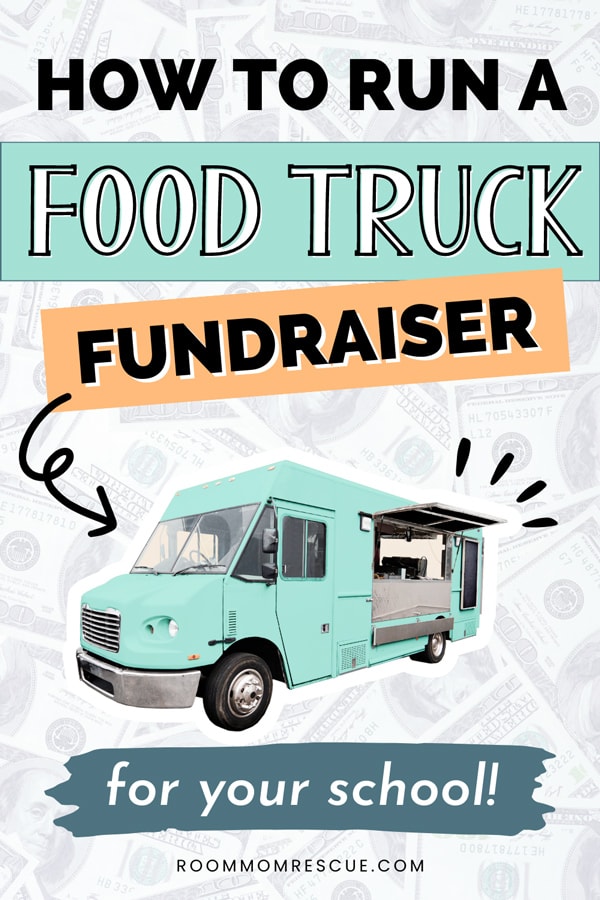 text overlay that says "how to run a food truck fundraiser for your school!" with an arrow pointing to a food truck 